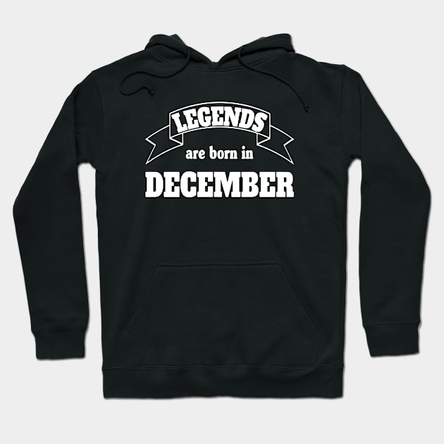 Legends Are Born In December Logo Funny Hoodie by widapermata95